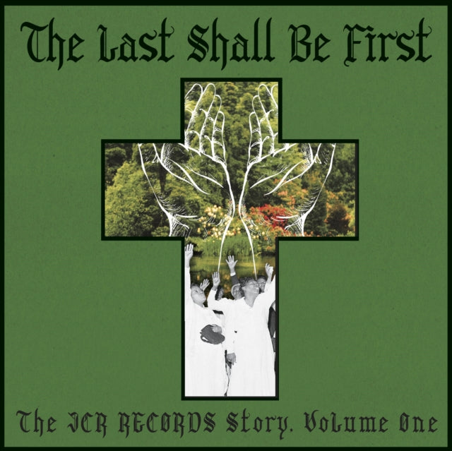 VARIOUS ARTISTS | LAST SHALL BE FIRST: THE JCR RECORDS STORY. VOLUME 1 | VINYL RECORD (LP)