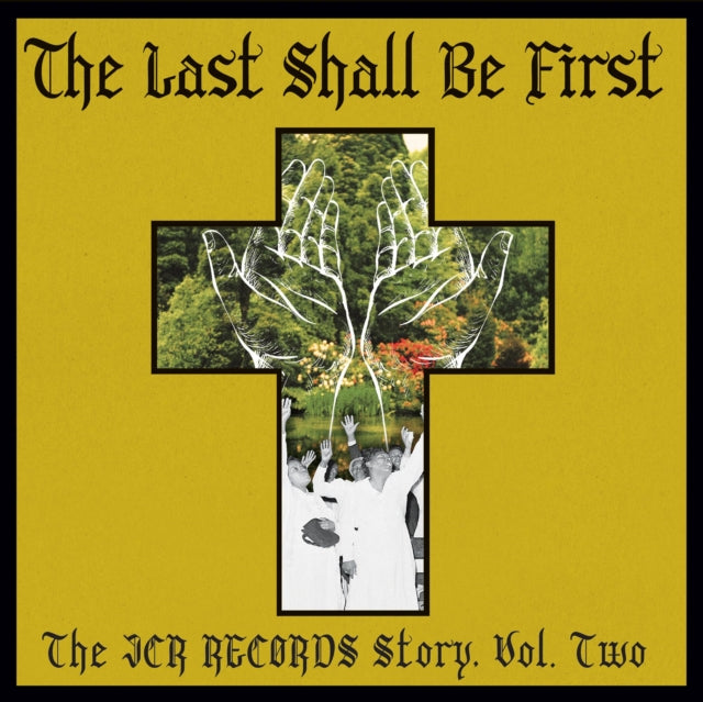 VARIOUS ARTISTS | LAST SHALL BE FIRST: THE JCR RECORDS STORY: VOLUME 2 | VINYL RECORD (LP)