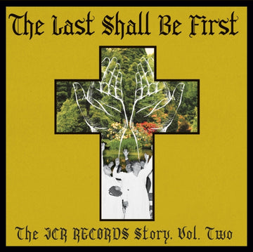 VARIOUS ARTISTS | LAST SHALL BE FIRST: THE JCR RECORDS STORY: VOLUME 2 | VINYL RECORD (LP)