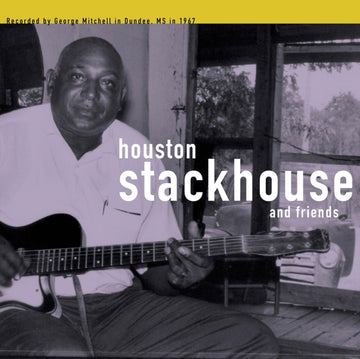 HOUSTON STACKHOUSE | HOUSTON STACKHOUSE & FRIENDS | VINYL RECORD (LP)