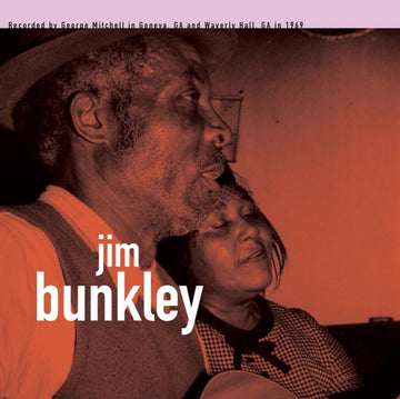BUNKLEY, JIM / BUSSEY, GEORGE HENRY | GEORGE MITCHELL COLLECTION | VINYL RECORD (LP)