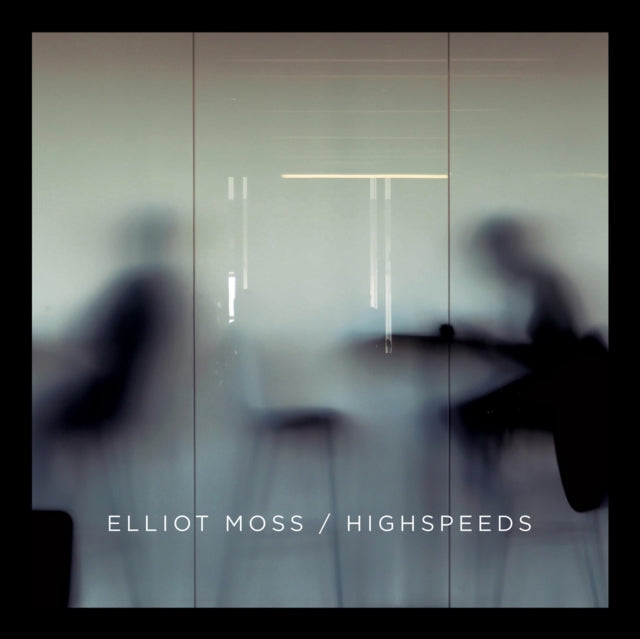 MOSS, ELLIOT | HIGHSPEEDS | VINYL RECORD (LP)