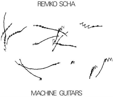 SCHA, REMKO | MACHINE GUITARS | VINYL RECORD (LP)