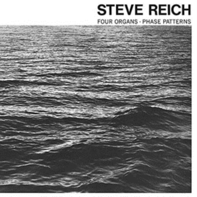 REICH, STEVE | FOUR ORGANS / PHASE PATTERNS | VINYL RECORD (LP)