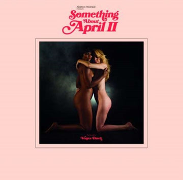 YOUNGE, ADRIAN PRESENTS VENICE DAWN | SOMETHING ABOUT APRIL II | VINYL RECORD (LP)