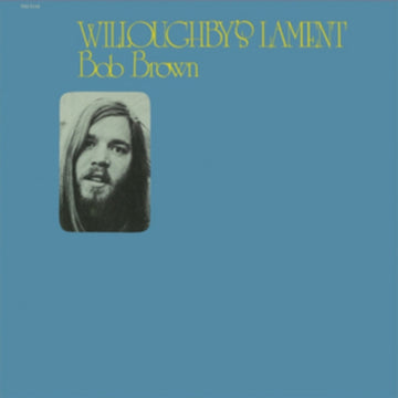 BROWN, BOB | WILLOUGHBY'S LAMENT | VINYL RECORD (LP)