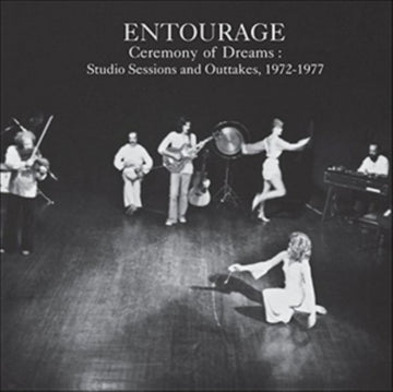 ENTOURAGE | CEREMONY OF DREAMS: STUDIO SESSIONS AND OUTTAKES 1972-1977 (LP) | VINYL RECORD (LP)