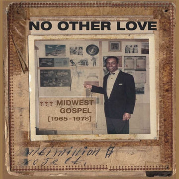 VARIOUS ARTISTS | NO OTHER LOVE: MIDWEST GOSPEL (1965-1978) | VINYL RECORD (LP)
