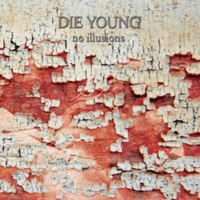 DIE YOUNG (TX) | NO ILLUSIONS (COLORED VINYL) | VINYL RECORD (LP)
