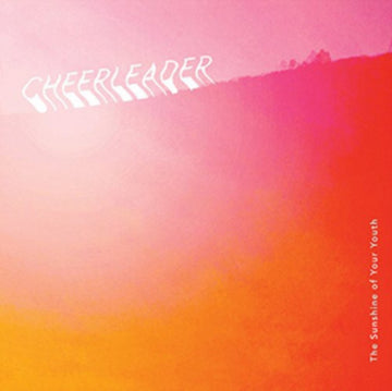 CHEERLEADER | SUNSHINE OF YOUR YOUTH | VINYL RECORD (LP)