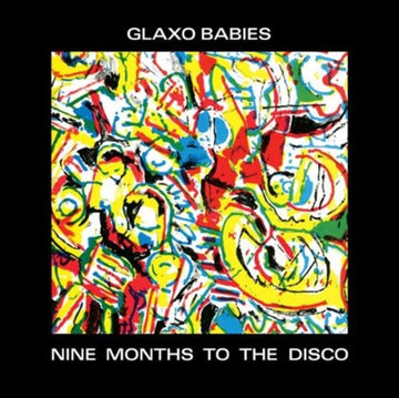 GLAXO BABIES | NINE MONTHS TO THE DISCO | VINYL RECORD (LP)