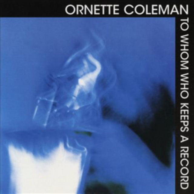 COLEMAN, ORNETTE | TO WHOM WHO KEEPS A RECORD | VINYL RECORD (LP)