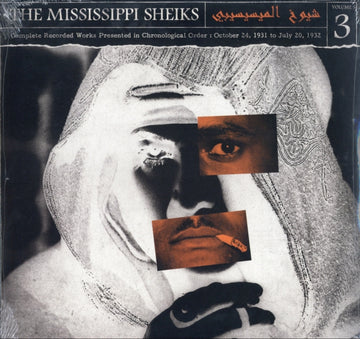 MISSISSIPPI SHEIKS | COMPLETED WORKS IN CHRONOLOGICAL ORDER VOLUME 3 (180G) | VINYL RECORD (LP)