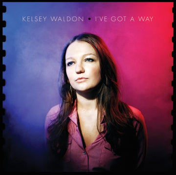 WALDON, KELSEY | I'VE GOT A WAY | VINYL RECORD (LP)