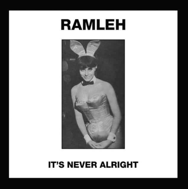 RAMLEH | IT'S NEVER ALRIGHT/KERB KRAWLER | 7IN VINYL