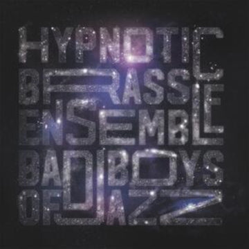 HYPNOTIC BRASS ENSEMBLE | BAD BOYS OF JAZZ | VINYL RECORD (LP)