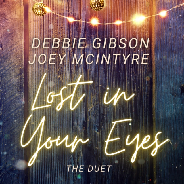 GIBSON, DEBBIE | LOST IN YOUR EYES, THE DUET WITH JOEY MCINTYRE (RSD) | 12IN VINYL