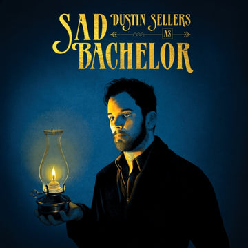 DUSTIN SELLERS AS SAD BACHELOR | VINYL RECORD (LP)