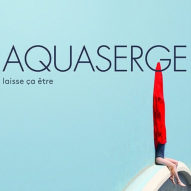AQUASERGE | LAISSE CA ETRE | VINYL RECORD (LP)