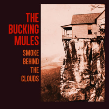 BUCKING MULES | SMOKE BEHIND THE CLOUDS | VINYL RECORD (LP)
