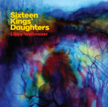 WEITNAUER, LIBBY | SIXTEEN KINGS' DAUGHTERS | 7IN VINYL