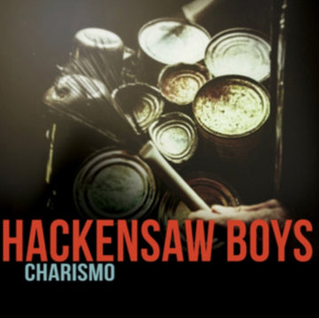 HACKENSAW BOYS | CHARISMO | VINYL RECORD (LP)
