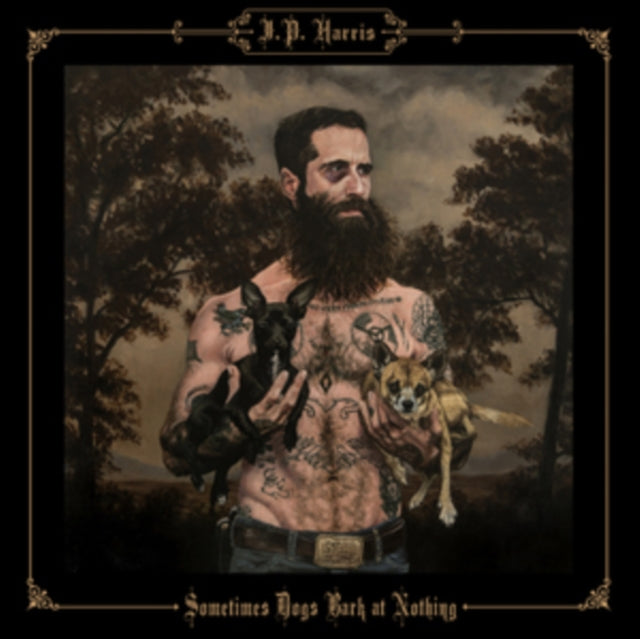 HARRIS, J.P | SOMETIMES DOGS BARK AT NOTHING | VINYL RECORD (LP)
