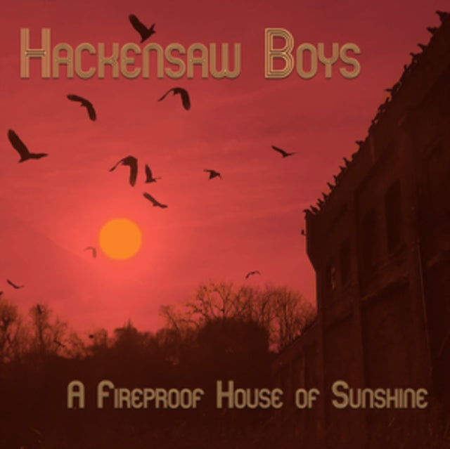 HACKENSAW BOYS | FIREPROOF HOUSE OF SUNSHINE | 10IN VINYL