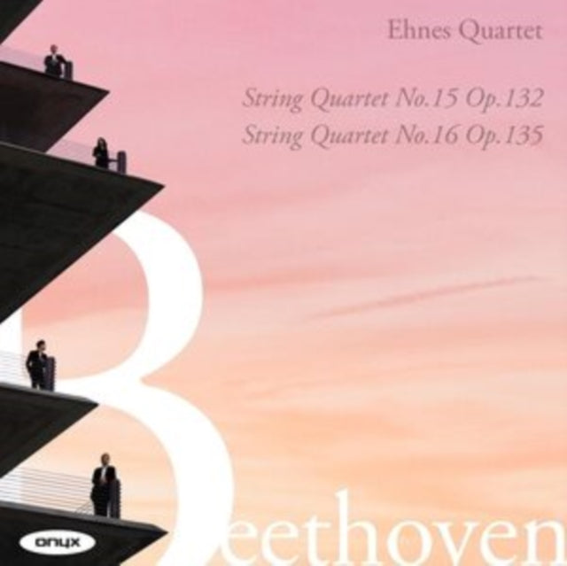 EHNES QUARTET | BEETHOVEN: STRING QUARTETS NOS. 15 & 16 | CD