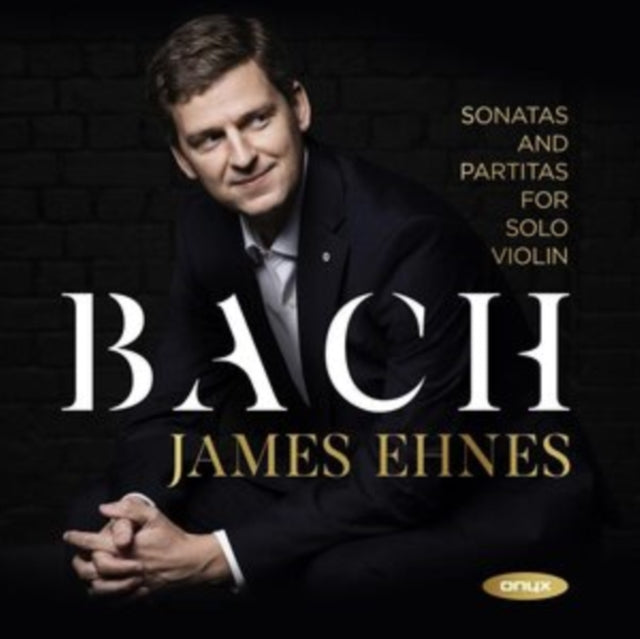 EHNES, JAMES | BACH: 6 SONATAS & PARTITAS FOR SOLO VIOLIN | CD