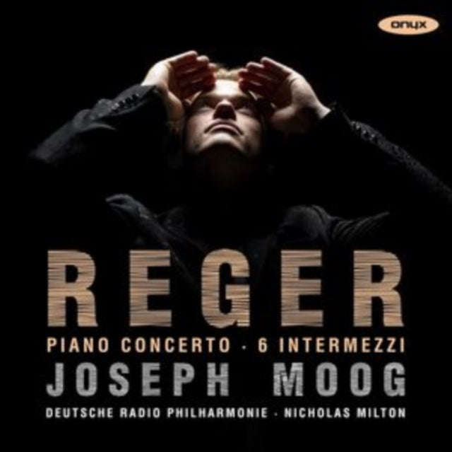 MOOG, JOSEPH | REGER: PIANO CONCERTO 6 INTERMEZZI | CD