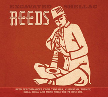 VARIOUS ARTISTS | EXCAVATED SHELLAC: REEDS | VINYL RECORD (LP)