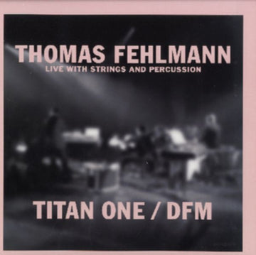 FEHLMANN, THOMAS | TITAN ONE/DFM | 12IN VINYL