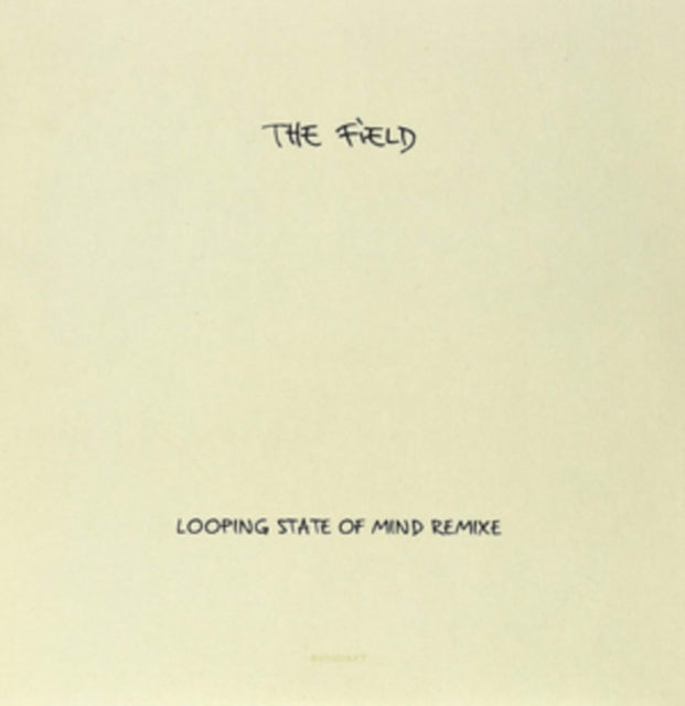 FIELD | LOOPING STATE OF MIND REMIXE | 12IN VINYL