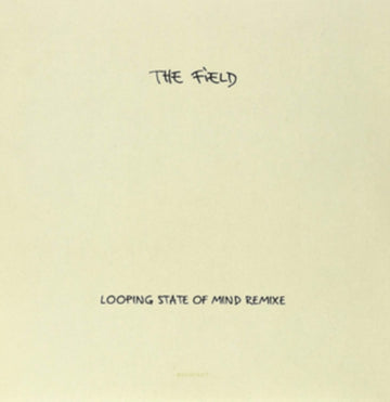 FIELD | LOOPING STATE OF MIND REMIXE | 12IN VINYL
