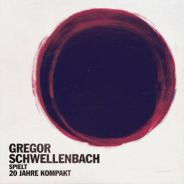 SCHWELLENBACH, GREGOR | SPIELT 20 JAHRE KOMPAKT (2LP/CD) | VINYL RECORD (LP)
