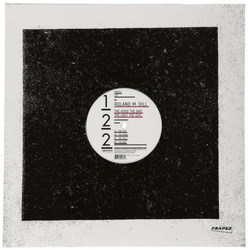DILL, ROLAND M. | GOOD THE BAD THE UGLY THE EVIL | 12IN VINYL