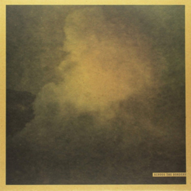 VARIOUS ARTISTS | ACROSS THE BORDERS | 12IN VINYL
