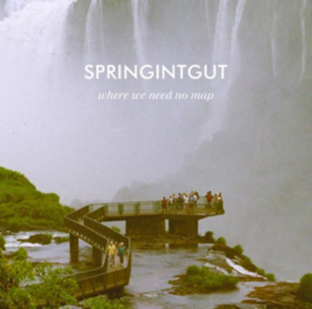 SPRINGINTGUT | WHERE WE NEED NO MAP | VINYL RECORD (LP)