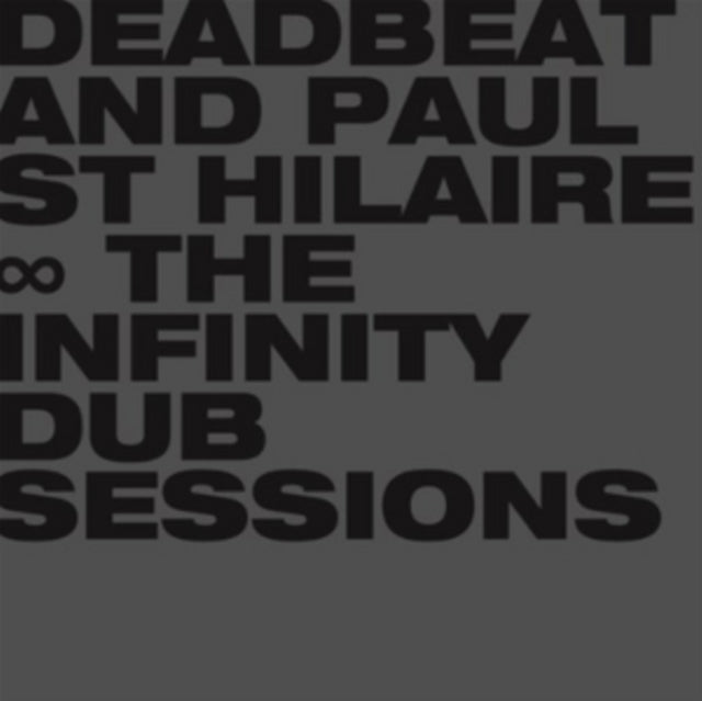 DEADBEAT & PAUL ST HILAIRE | INFINITY DUB SESSIONS (2LP) | VINYL RECORD (LP)