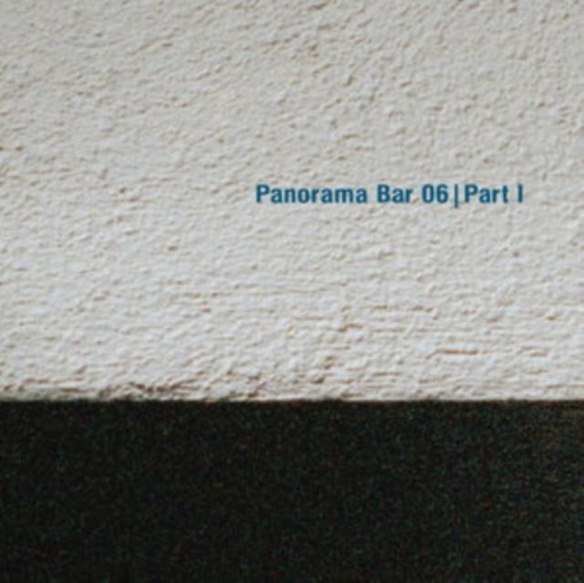 VARIOUS ARTISTS | PANORAMA BAR 06: PART 1 | 12IN VINYL