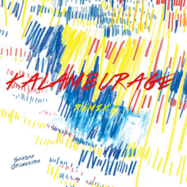 SKAZKA ORCHESTRA | KALAMBURAGE: REMIXES | VINYL RECORD (LP)