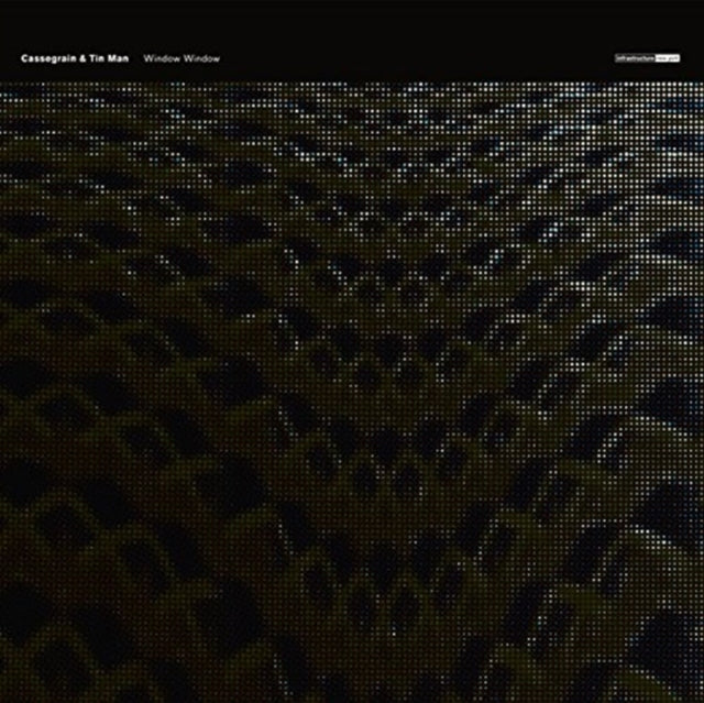 CASSEGRAIN / TIN MAN | WINDOW WINDOW | 12IN VINYL