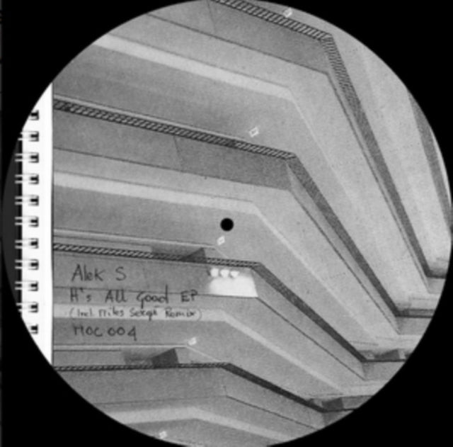S, ALEK | IT'S ALL GOOD EP (INCL. MYLES SERGE REMIX) | 12IN VINYL