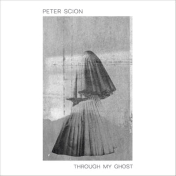 SCION, PETER | THROUGH MY GHOST | VINYL RECORD (LP)