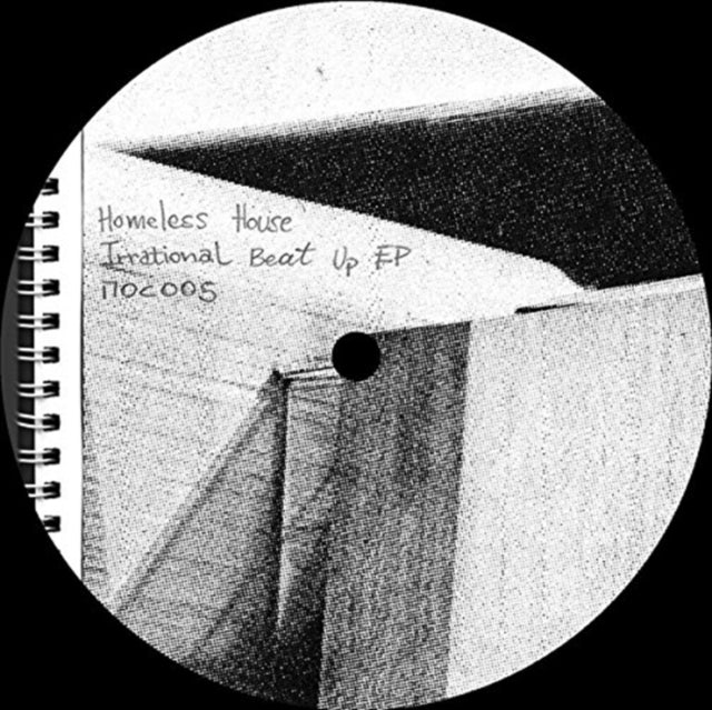HOMELESS HOUSE | IRRATIONAL BEAT UP | 12IN VINYL