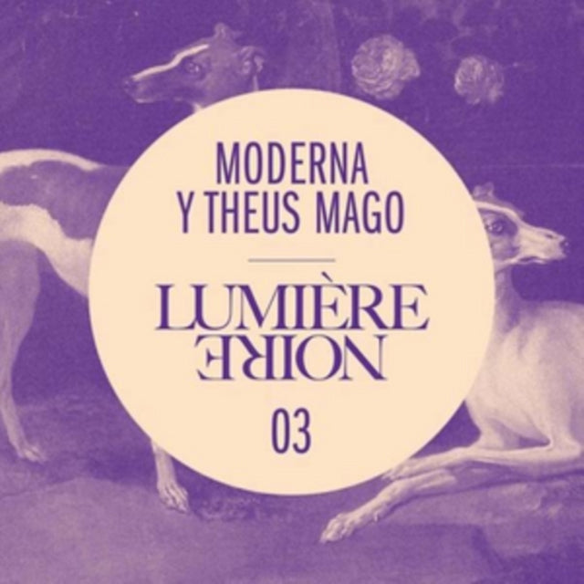 MODERNA Y THEUS MAGO | LUMIERE NOIRE 03 | 12IN VINYL