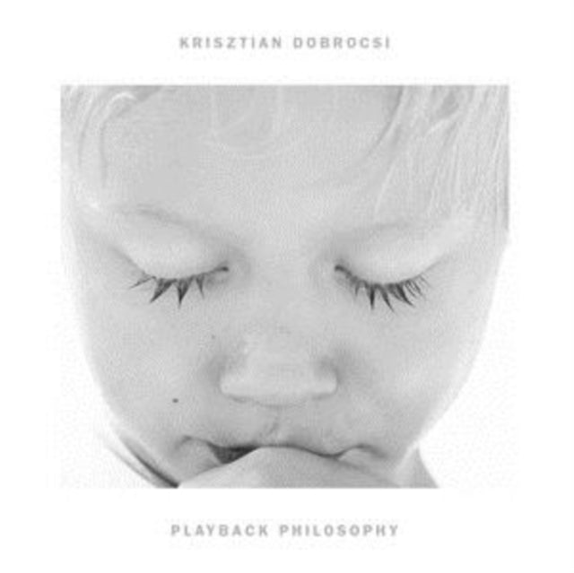 DOBROCSI, KRISZTIAN | PLAYBACK PHILOSOPHY | VINYL RECORD (LP)