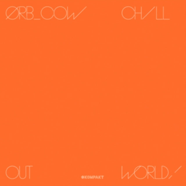 ORB | COW / CHILL OUT WORLD (180G/DL CARD) | VINYL RECORD (LP)