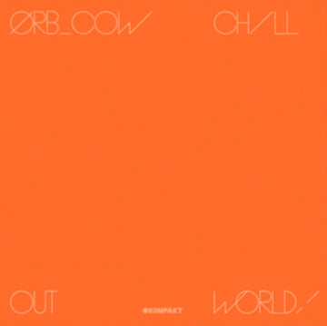 ORB | COW / CHILL OUT WORLD (180G/DL CARD) | VINYL RECORD (LP)